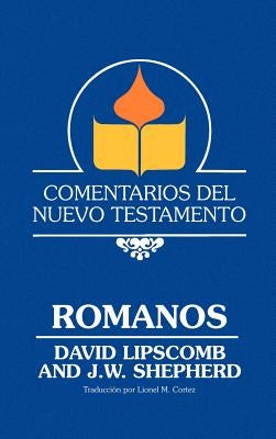 Comentarios del Nuevo Testamento - Romanos (Lam Case) by Lipscomb, David