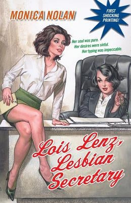 Lois Lenz, Lesbian Secretary by Nolan, Monica