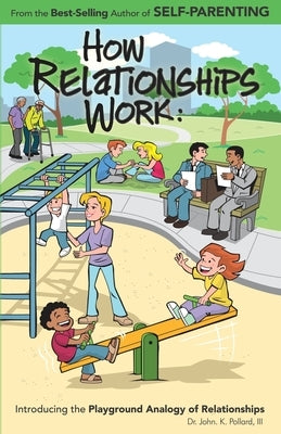 How Relationships Work by Pollard, John K.