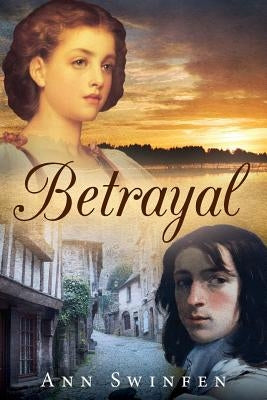 Betrayal by Swinfen, Ann