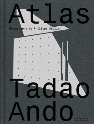 Atlas: Tadao Ando by Seclier, Philippe