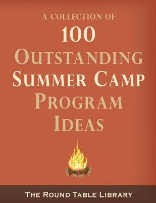 100 Outstanding Summer Camp Program Ideas by Jackson, Curt "moose"