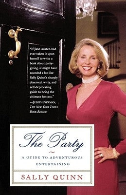 The Party: A Guide to Adventurous Entertaining by Quinn, Sally