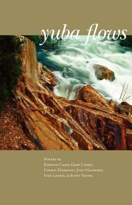 Yuba Flows by Entrekin, Gail Rudd