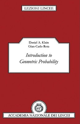 Introduction to Geometric Probability by Klain, Daniel A.