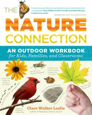 The Nature Connection: An Outdoor Workbook for Kids, Families, and Classrooms by Leslie, Clare Walker