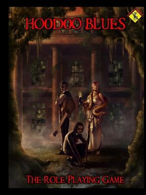 Hoodoo Blues the Role Playing Game by St Claire-King, Brian