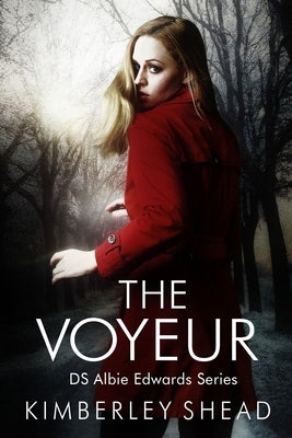 The Voyeur by Shead, Kimberley