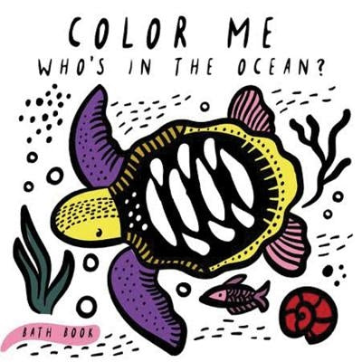 Color Me: Who's in the Ocean?: Baby's First Bath Book by Sajnani, Surya