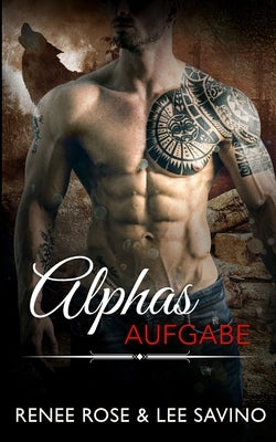 Alphas Aufgabe by Rose, Renee