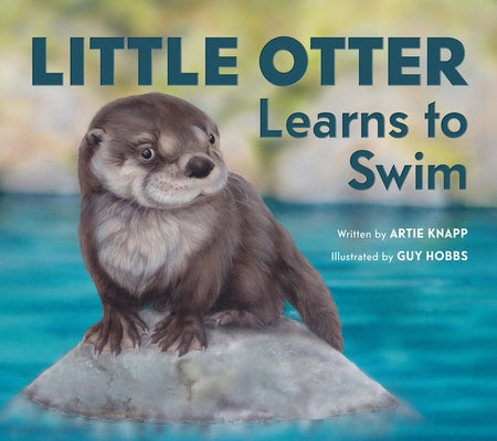 Little Otter Learns to Swim by Knapp, Artie