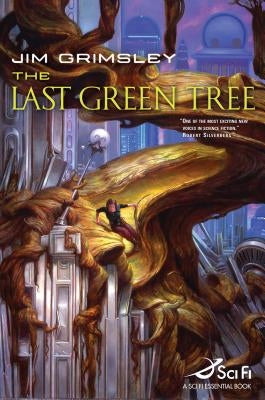 The Last Green Tree by Grimsley, Jim