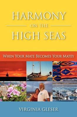 Harmony on the High Seas, When Your Mate Becomes Your Matey by Gleser, Virginia Crane