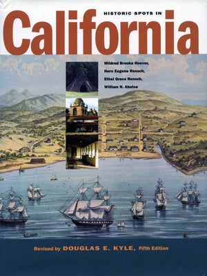 Historic Spots in California: Fifth Edition by Kyle, Douglas E.