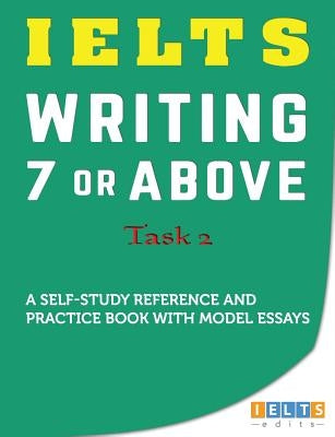 IELTS Task 2 Writing: 7 or above by Hancock, Josh