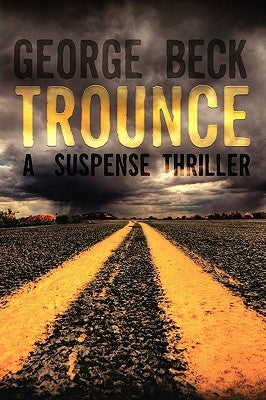 Trounce: A Suspense Thriller by Beck, George