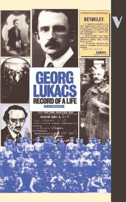 Record of a Life: An Autobiographical Sketch by Lukacs, Georg