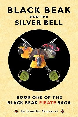 Black Beak and the Silver Bell by Sopranzi, Jennifer