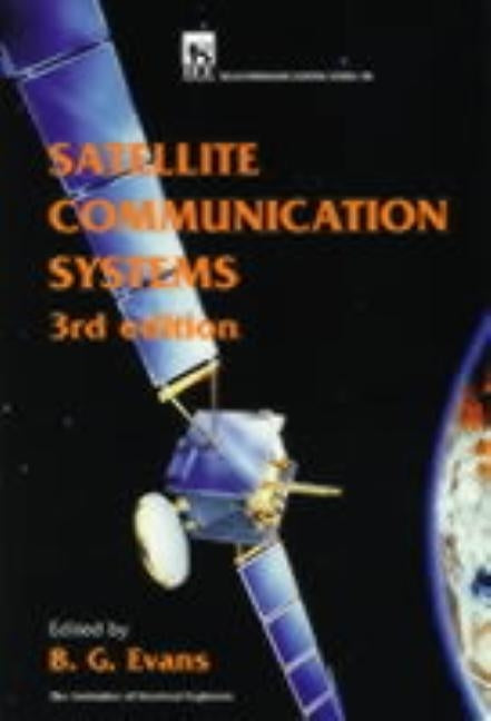 Satellite Communication Systems by Evans, B. G.