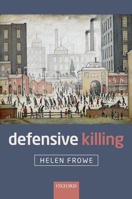 Defensive Killing by Frowe, Helen