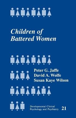 Children of Battered Women by Jaffe, Peter G.