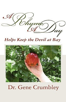 A Rhyme a Day: Helps Keep the Devil at Bay by Crumbley, Gene