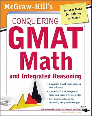 McGraw-Hills Conquering the GMAT Math and Integrated Reasoning, 2nd Edition by Moyer, Robert