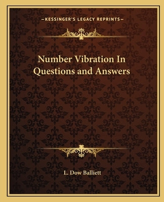 Number Vibration in Questions and Answers by Balliett, L. Dow