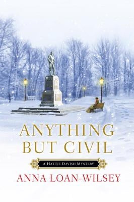 Anything But Civil by Loan-Wilsey, Anna