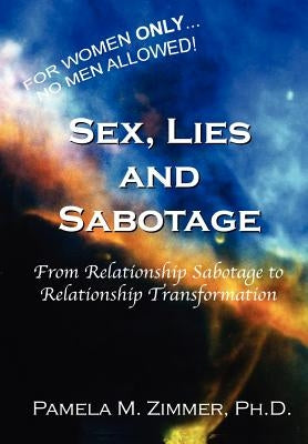 Sex, Lies and Sabotage by Zimmer, Pamela M.