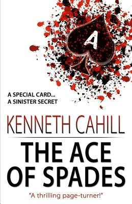 The Ace of Spades by Cahill, Kenneth