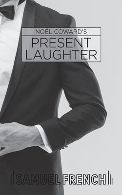 Present Laughter by Coward, Noël