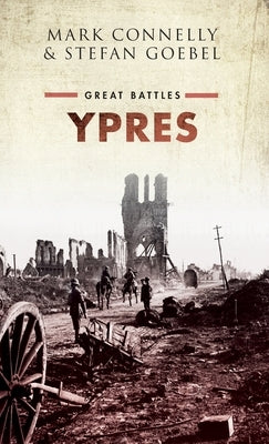 Ypres: Great Battles by Connelly, Mark