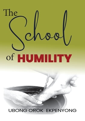 The School of Humility by Ekpenyong, Ubong Orok