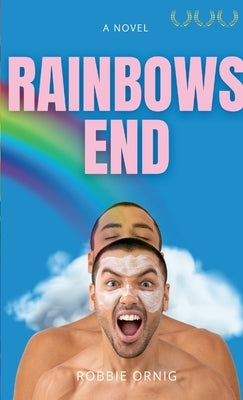 Rainbows End by Ornig, Robbei