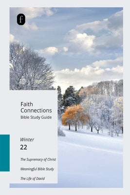 Faith Connections Adult Bible Study Guide (December/January/February 2022) by The Foundry Publishing