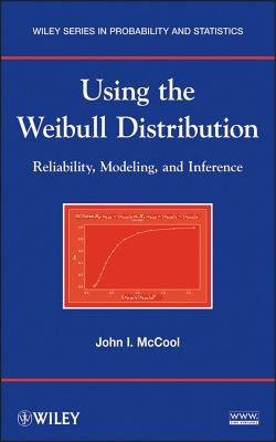 Using the Weibull Distribution by McCool, John I.