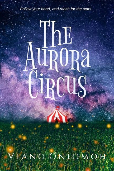 The Aurora Circus by Oniomoh, Viano