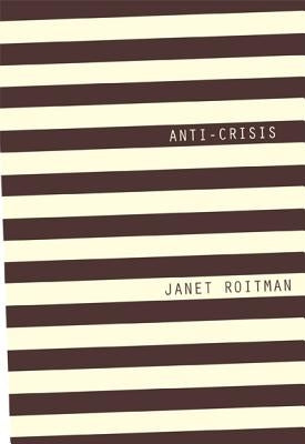Anti-Crisis by Roitman, Janet