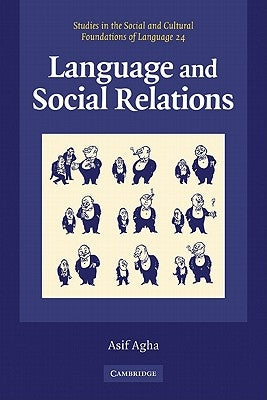 Language and Social Relations by Agha, Asif