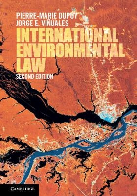 International Environmental Law by Dupuy, Pierre-Marie