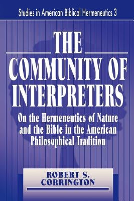 The Community of Interpreters by Corrington, Robert S.