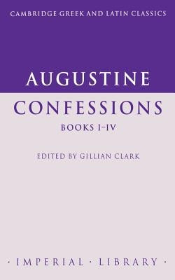 Augustine Confessions by Saint Augustine of Hippo