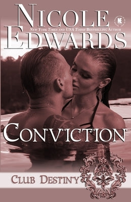 Conviction: A Club Destiny Novel by Edwards, Nicole