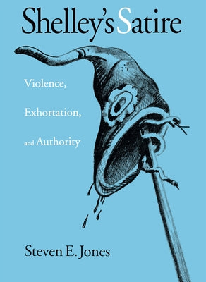 Shelley's Satire by Jones, Steven