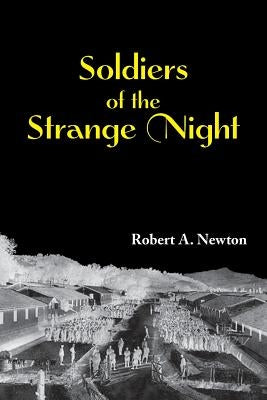Soldiers of the Strange Night by Newton, Robert a.