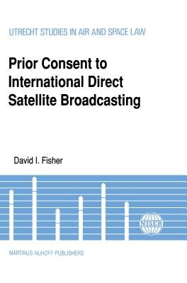 Prior Consent to Intl Direct Satellite Broadcasting by Fisher, David I.