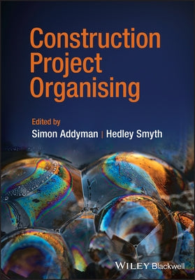 Construction Project Organising by Addyman, Simon