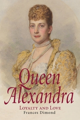 Queen Alexandra by Dimond, Frances