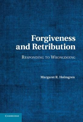 Forgiveness and Retribution by Holmgren, Margaret R.